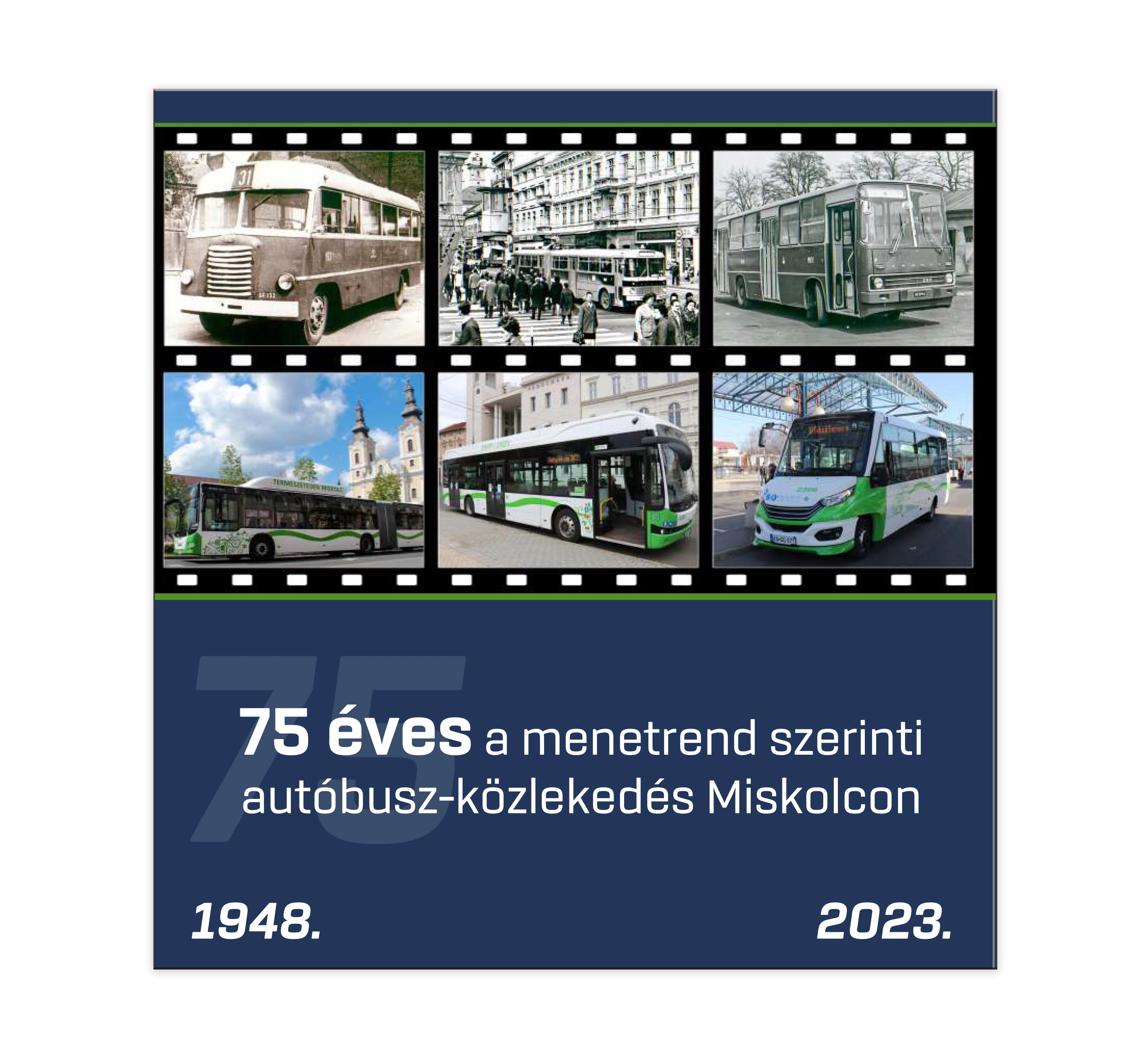 Fotós kiadvány - 75 éves a menetrend szerinti autóbusz-közlekedés Miskolcon